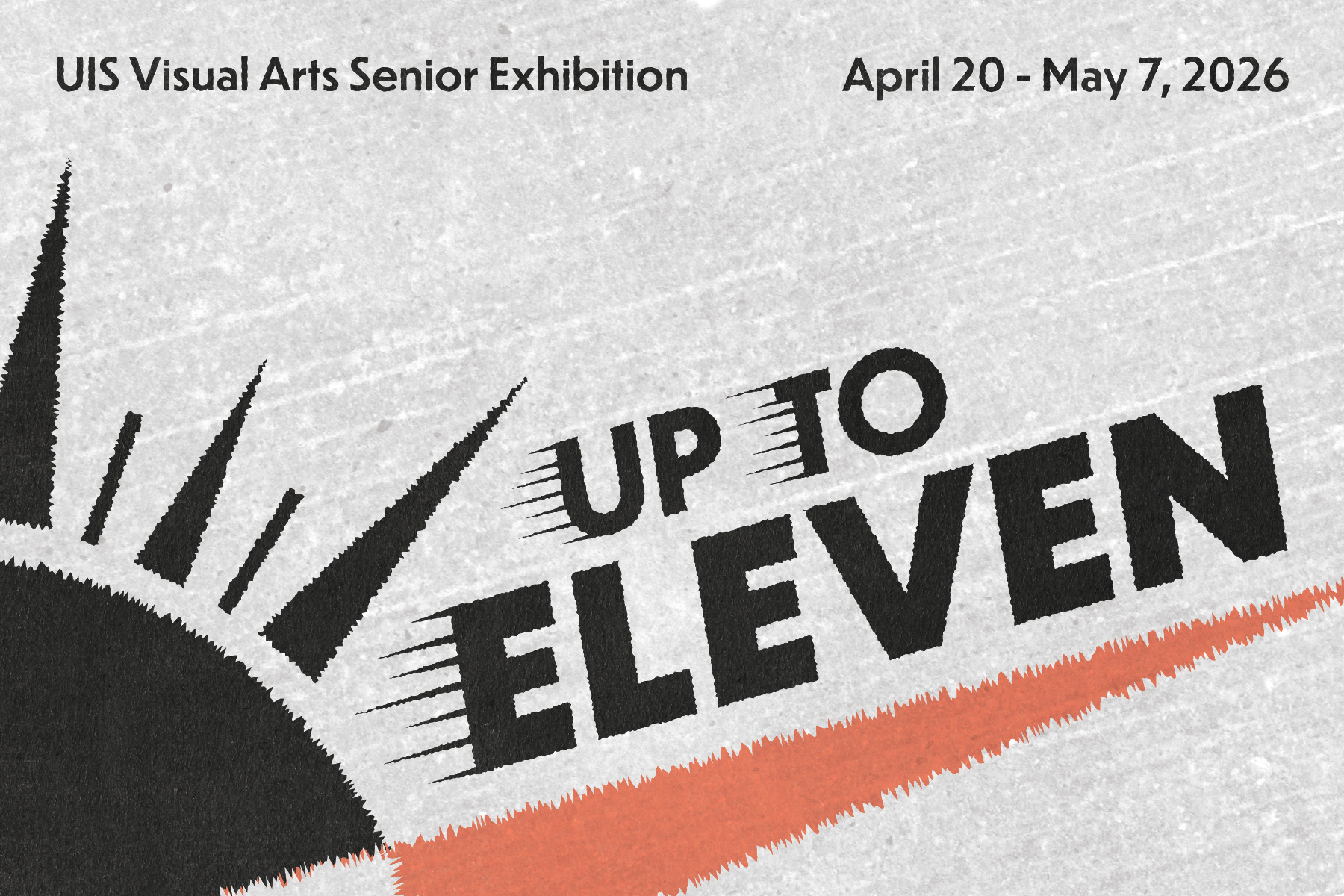 Grunge-style text "UP TO ELEVEN" with sunburst and exhibition details.