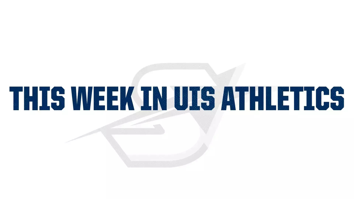 This week in UIS Athletics- blue text on a white background