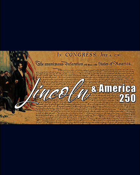 Historic document background with text: "Lincoln & America 250".