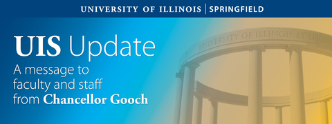 UIS update a message to faculty and staff from chancellor gooch