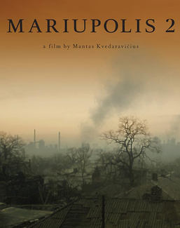 A photo of Mariupol with smoke showing in the distance and text: "Mariupolis 2, a film by Mantas Kvedaravicius 