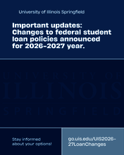 University of Illinois Springfield loan policy updates for 2026-2027 year.