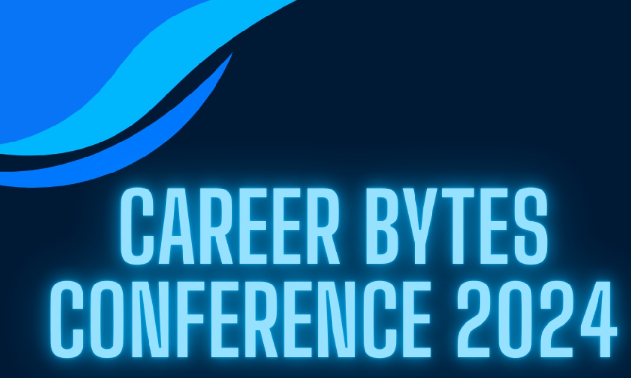 CAREER BYTES CONFERENCE 