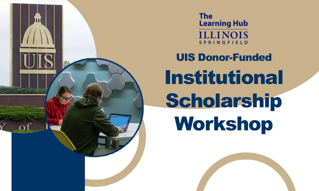 UIS Donor-Funded Institutional Scholarship Application Workshop