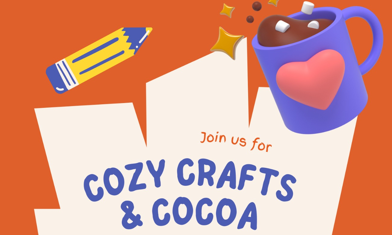 Cozy Crafts & Cocoa 