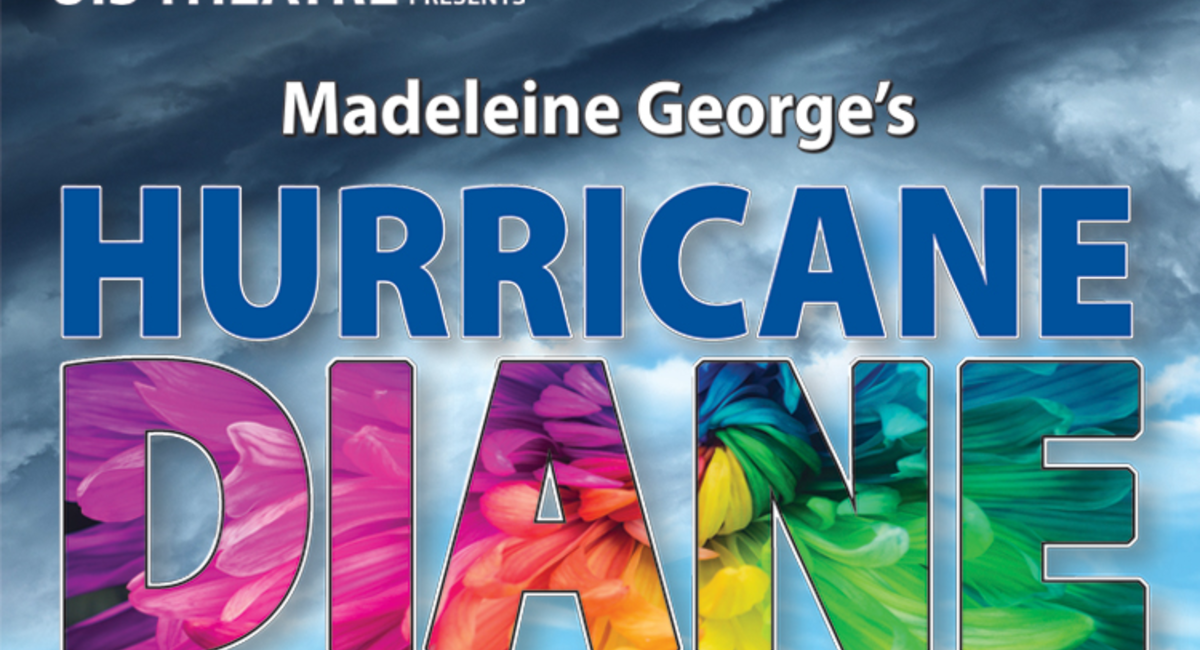 UIS Theatre presents Madeleine George's, "Hurricane Diane."