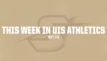 This Week in UIS Athletics. Sept. 2-8