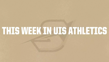 This week in UIS Athletics- white text on a gold background