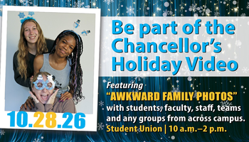 Be part of the Chancellor’s 2026 Holiday Video!