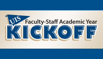 UIS Faculty-Staff Academic Year Kickoff graphic with blue text on tan.