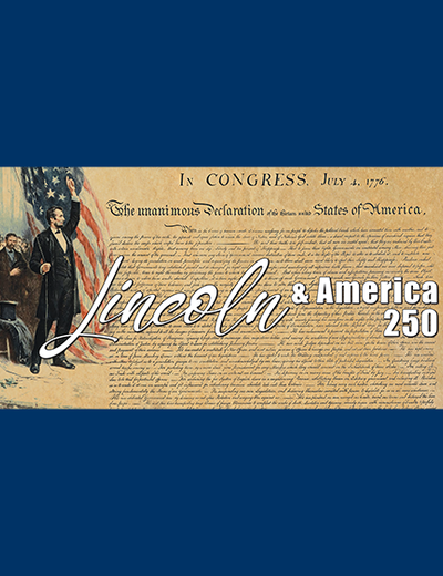 Historic document background with text: "Lincoln & America 250".