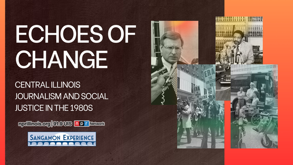 promo image for Echoes of Change: Central Illinois Journalism and Social Justice in the 1980s with a collage of photos on the subject