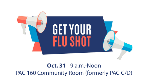 Get your flu shot on October 31 in PAC 160