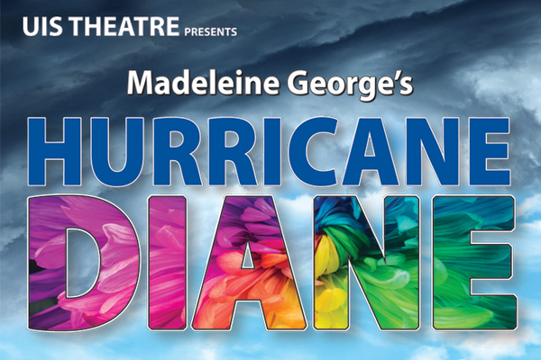 UIS Theatre presents Madeleine George's, "Hurricane Diane."