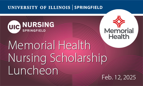 Memorial Health Nursing Scholarship Luncheon event banner with the UIS, UIC and Memorial Health logos